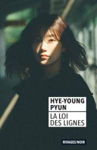 La Loi des lignes - Pyun Hye-Young - Lim Yeong-Hee - Biros Catherine