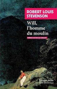 Will, l'homme du moulin - Stevenson Robert Louis - Waquet Nicolas