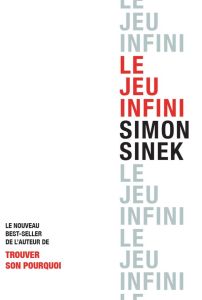 Le jeu infini - Sinek Simon - Le Séac'h Michel