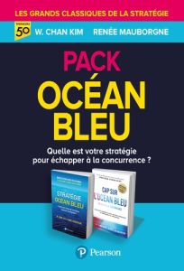 Océan bleu. Pack en 2 volumes : Stratégie océan bleu %3B Cap sur l'océan bleu - Kim W. Chan - Mauborgne Renée