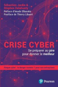 Cyber Sécurité. L'entreprise contre-attaque - Delahunty Stephen - Jardin Sébastien