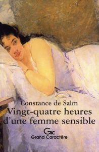 24 HEURES D'UNE FEMME SENSIBLE - DE SALM CONSTAN