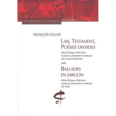 Lais, Testament, Poésies diverses avec Ballades en jargon. Edition bilingue français-français médiév - Villon François - Mühlethaler Jean-Claude