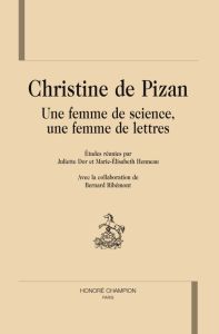 UNE FEMME DE SCIENCE, UNE FEMME DE LETTRE - PIZAN CHRISTINE DE