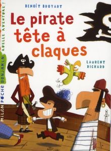 Le pirate tête à claques - Broyart Benoît - Richard Laurent