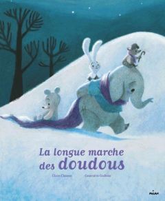 La longue marche des doudous - Clément Claire - Godbout Geneviève