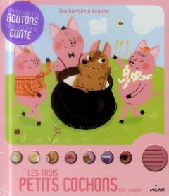 Les trois petits cochons - Fouquier Elsa - Pradeau Laurent