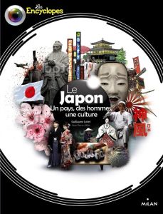 Le Japon. Un pays, des hommes, une culture - Loiret Guillaume - Joblin Jean-Pierre