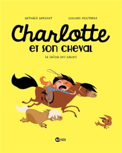 Charlotte et son cheval Tome 2 : La saison des galops - Dargent Nathalie