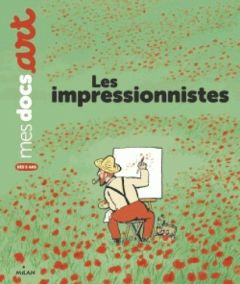 Les impressionnistes - Le Loarer Bénédicte - Devaux Clément