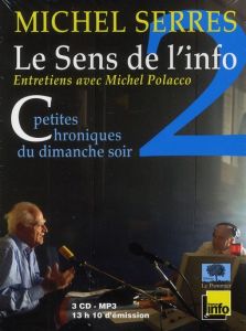 Le sens de l'info 2. Petites chroniques du dimanche soir, 3 CD audio MP3 - Serres Michel - Polacco Michel
