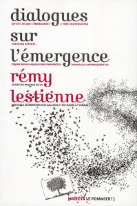 Dialogues sur l'émergence - Lestienne Rémy