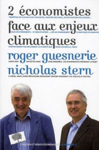 Deux économistes face aux enjeux climatiques - Stern Nicholas - Guesnerie Roger - Zucman Gabriel