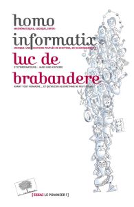 Homo informatix - Brabandere Luc de - Saive Martin