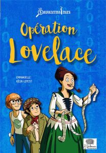 Opération Lovelace - Kecir-Lepetit Emmanuelle