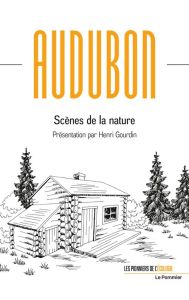 Scènes de la nature - Audubon Jean-Jacques - Gourdin Henri - Bazin Eugèn