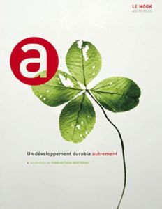 Un développement durable autrement - Dhoquois Anne - Arthus-Bertrand Yann