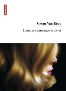 L'amour commence en hiver - Van Booy Simon