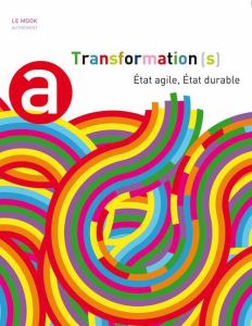 Transformation(s). Etat agile, Etat durable - Dougier Henry