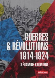 Guerres & révolutions 1914-1924. 8 volumes - Gaulle Charles de - Hasek Jaroslav - Lawrence Thom