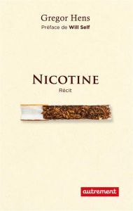 Nicotine - Hens Gregor - Self Will - Mannoni Olivier - Recour
