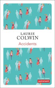 Accidents - Colwin Laurie - Berton Anne