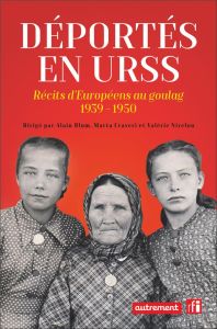 Déportés en URSS. Récits d'Européens au goulag - Blum Alain - Craveri Marta - Nivelon Valérie - May