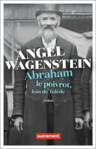 Abraham le poivrot, loin de Tolède - Angel Wagenstein - Nentcheva Veronika - Naulleau E