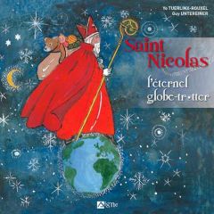 Saint Nicolas l'éternel globe-trotter - Tuerlinx-Rouxel Yo - Untereiner Guy
