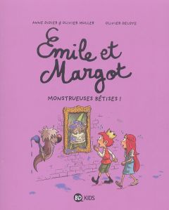 Emile et Margot Tome 2 : Monstrueuses bêtises ! - Didier Anne - Muller Olivier - Deloye Olivier