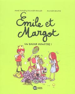 Emile et margot Tome 3 : Un bazar monstre ! - Didier Anne - Muller Olivier - Deloye Olivier - Sa