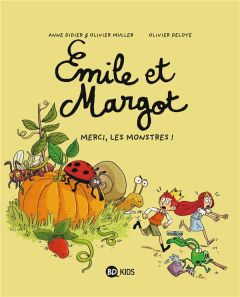 Emile et Margot Tome 4 : Merci, les monstres ! - Didier Anne - Muller Olivier - Deloye Olivier - Sa