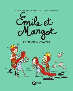 Emile et Margot Tome 5 : Le monde à l'envers - Didier Anne - Muller Olivier - Deloye Olivier - Sa