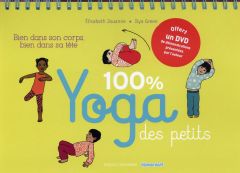 100 % yoga des petits - Jouanne Elisabeth - Green Ilya