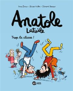 Anatole Latuile Tome 11 : Trop la classe ! - Didier Anne - Muller Olivier - Devaux Clément