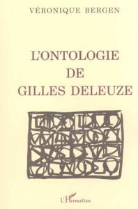 L'ontologie de Gilles Deleuze - Bergen Véronique