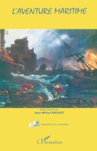 L'aventure maritime - Racault Jean-Michel