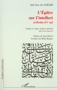 L'épître sur l'intellect (al-Risâla fî-l-'aql) - Al-Fârâbî Abû-Nasr