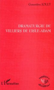 Dramaturgie de Villiers de L'Isle-Adam - Jolly Geneviève