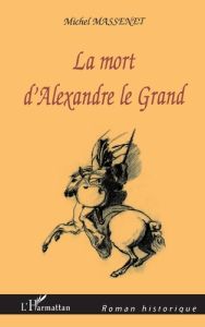 La mort d'Alexandre le Grand - Massenet Michel