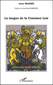 La langue de la Common Law - Wagner Anne