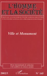 L'Homme et la Société N° 145 : Ville et monument - Beaurain Nicole - Lantz Pierre