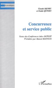 Concurrence et service public - Henry Claude - Quinet Emile