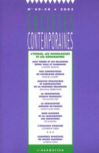 Sociétés contemporaines N° 49-50. 2003 : L'espace, les sociologues et les géographes - Blöss Thierry - Preteceille Edmond