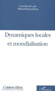 Cahiers lillois d'économie et de sociologie N° 40 : Dynamiques locales et mondialisation - Rautenberg Michel - Fillitz Thomas - Lemière Jacqu