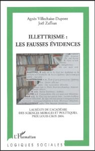 Illettrisme : les fausses évidences - Villechaise-Dupont Agnès - Zaffran Joël