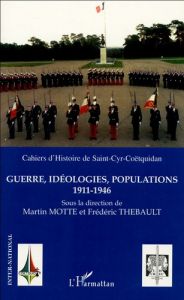 Guerre, idéologies, populations 1911-1946 - Motte Martin - Thebault Frédéric