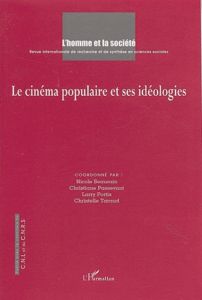 L'Homme et la Société N° 154 : Le cinéma populaire et ses idéologies - Beaurain Nicole