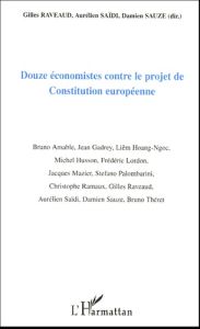 Douze économistes contre le projet de constitution européenne - Sauze Damien - Saïdi Aurélien