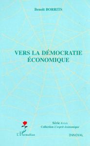 Vers la démocratie économique - Borrits Benoît